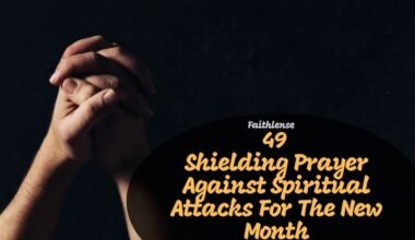 Prayer Against Spiritual Attacks For The New Month
