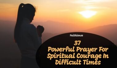 Prayer For Spiritual Courage In Difficult Times