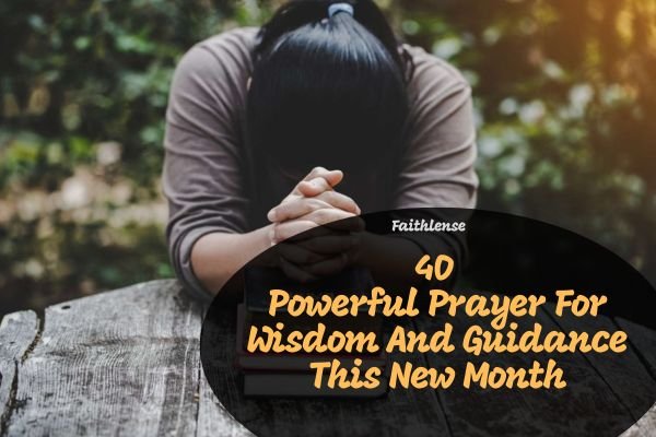 Prayer For Wisdom And Guidance This New Month