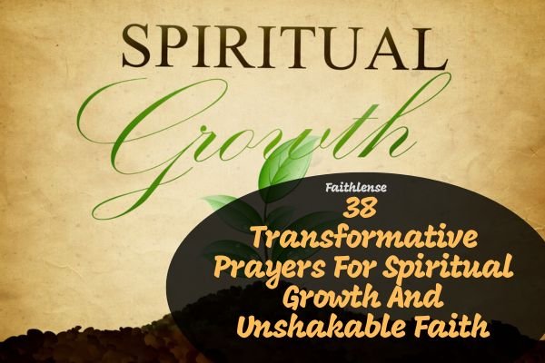 Prayers For Spiritual Growth And Unshakable Faith