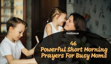 Short Morning Prayers For Busy Moms
